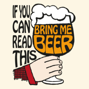 If You Can Read This Bring Me Beer - Shoulder Tote Design