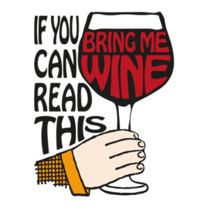 If You Can Read This Bring Me Wine - Ladies Tee Design