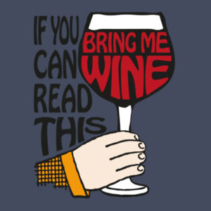 If You Can Read This Bring Me Wine - Mens Promo Tee Design