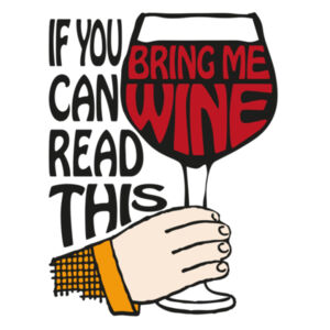 If You Can Read This Bring Me Wine - Tea Towel Design