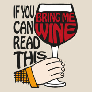 If You Can Read This Bring Me Wine - Heavy Duty Canvas Tote Bag Design